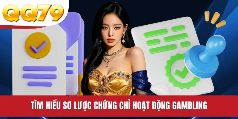 Tìm hiểu sơ lược chứng chỉ hoạt động Gambling
