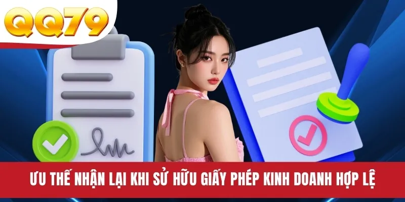 Ưu thế nhận lại khi sử hữu giấy phép kinh doanh hợp lệ
